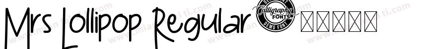 Mrs Lollipop Regular字体转换